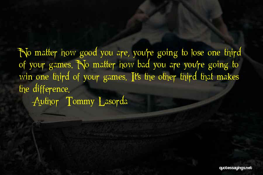 Lasorda Quotes By Tommy Lasorda