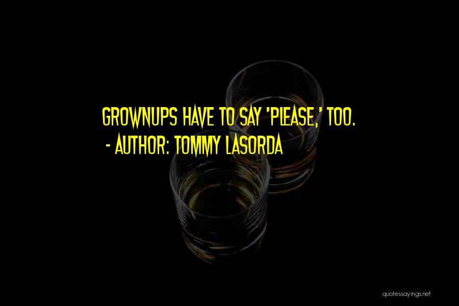 Lasorda Quotes By Tommy Lasorda