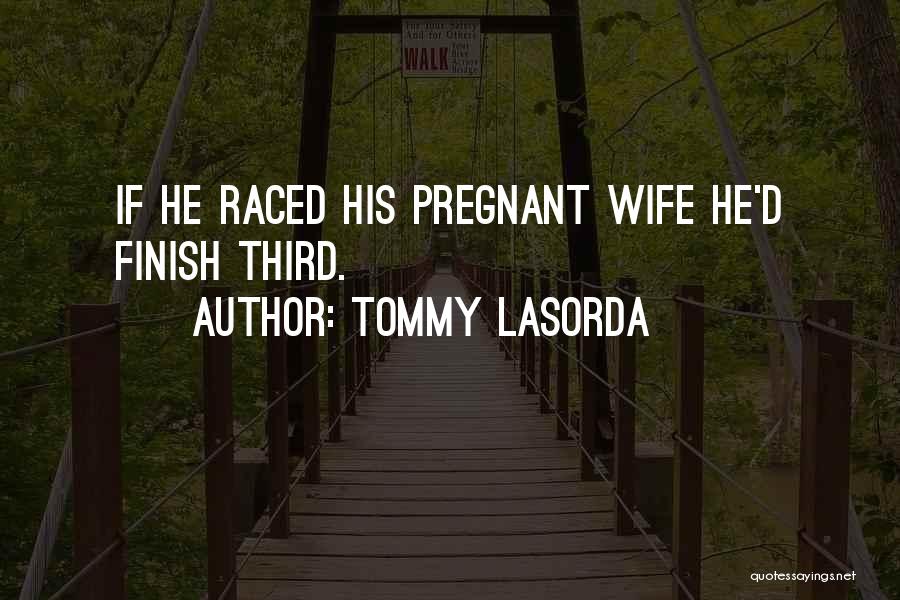 Lasorda Quotes By Tommy Lasorda