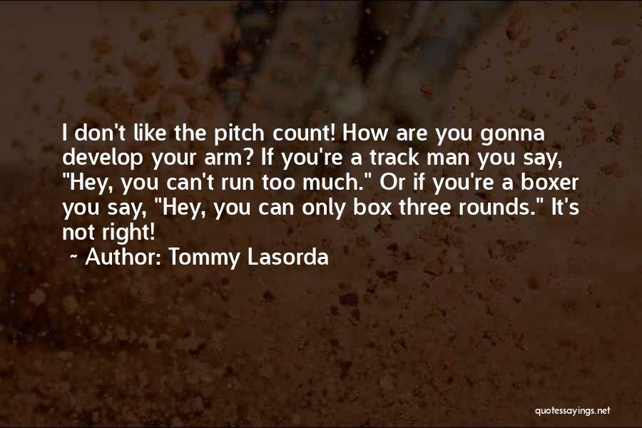 Lasorda Quotes By Tommy Lasorda