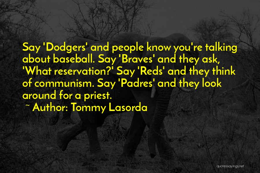 Lasorda Quotes By Tommy Lasorda