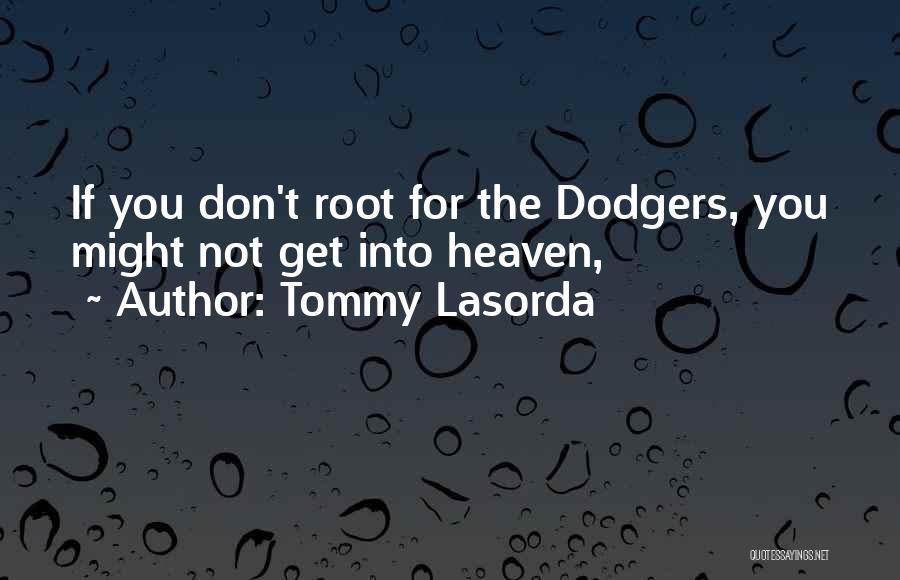 Lasorda Quotes By Tommy Lasorda