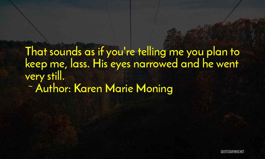 Lass Quotes By Karen Marie Moning