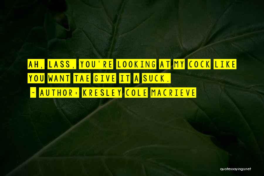 Lass Quotes By Kresley Cole Macrieve