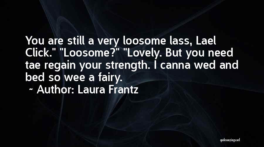 Lass Quotes By Laura Frantz