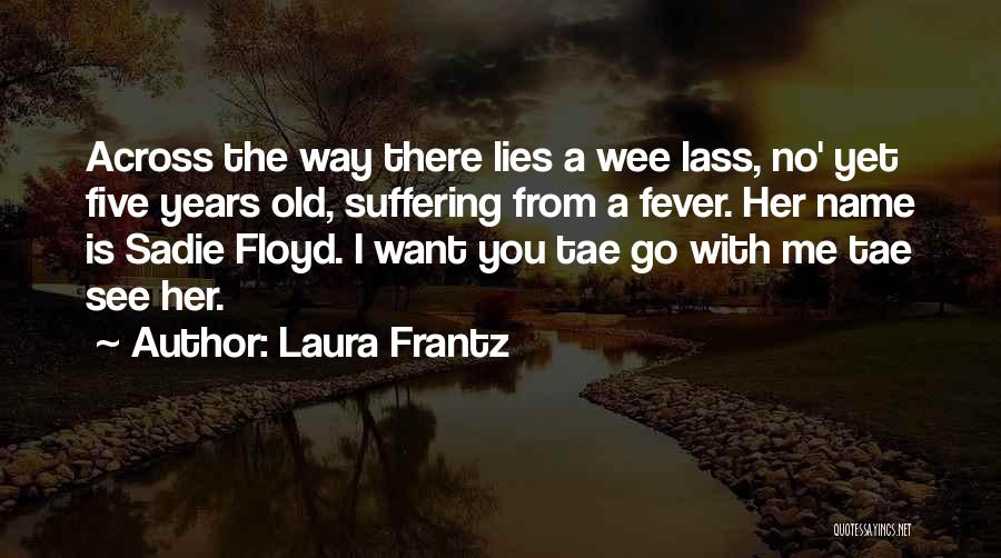 Lass Quotes By Laura Frantz