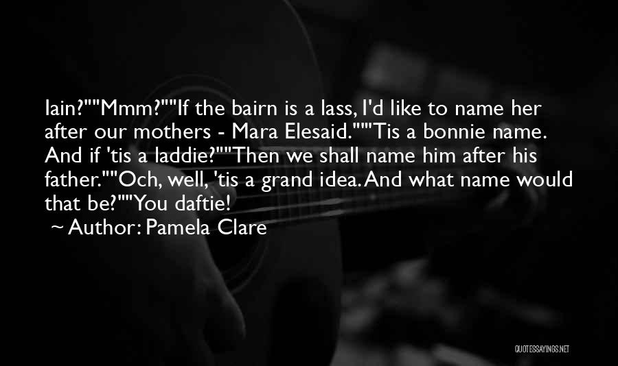 Lass Quotes By Pamela Clare