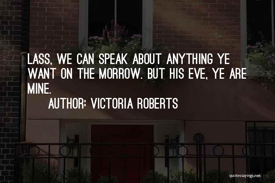 Lass Quotes By Victoria Roberts