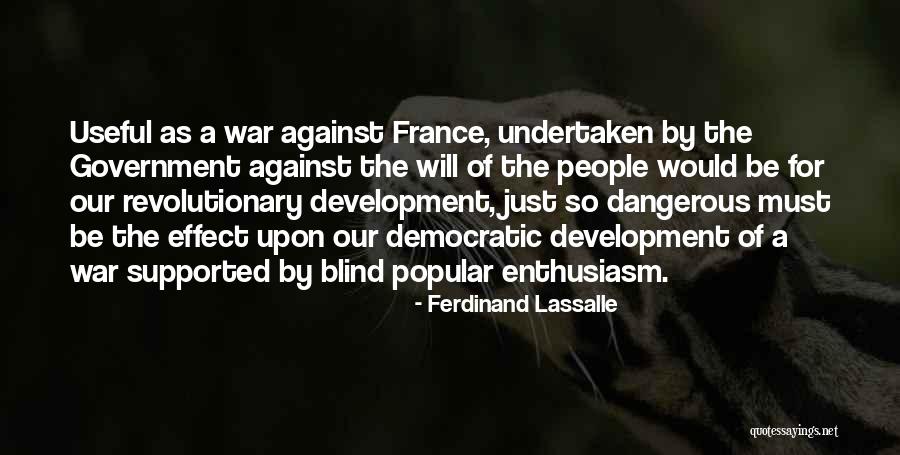 Lassalle Ferdinand Quotes By Ferdinand Lassalle Lassalle Ferdinand Quotes By Ferdinand Lassalle