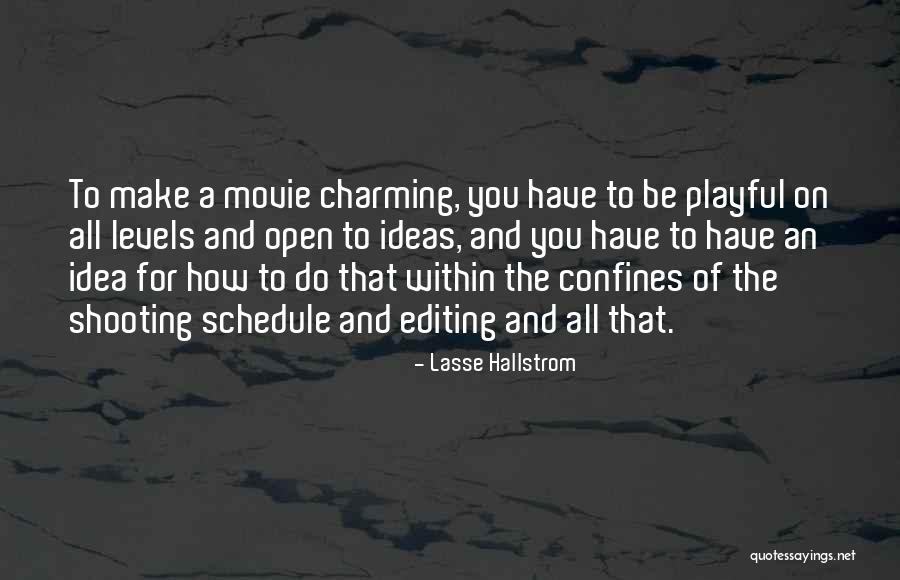 Lasse Hallstrom Quotes 1000264