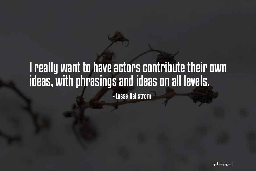 Lasse Hallstrom Quotes 1045282 Lasse Hallstrom Quotes 1045282