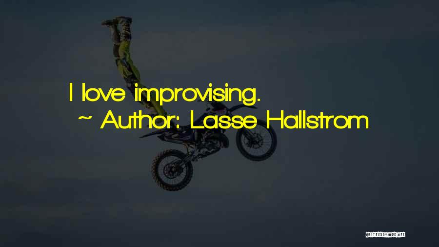 Lasse Hallstrom Quotes 1238943