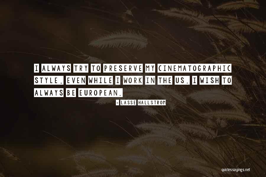 Lasse Hallstrom Quotes 1463830 Lasse Hallstrom Quotes 1463830