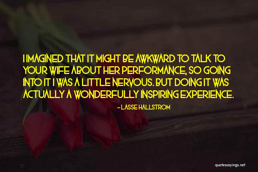 Lasse Hallstrom Quotes 1712899