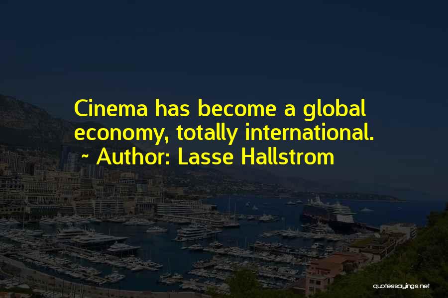 Lasse Hallstrom Quotes 174009