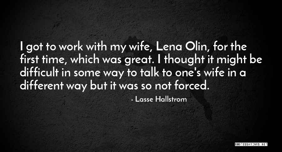 Lasse Hallstrom Quotes 1786714