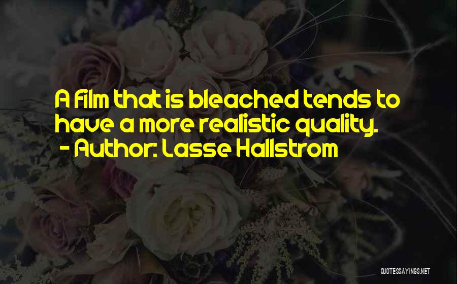 Lasse Hallstrom Quotes 1968253