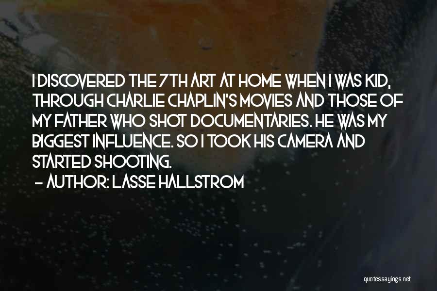 Lasse Hallstrom Quotes 692672