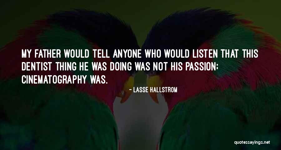 Lasse Hallstrom Quotes 798100