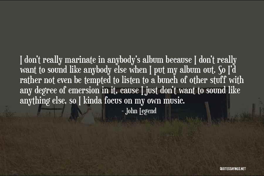 Lassi Best Quotes By John Legend Lassi Best Quotes By John Legend
