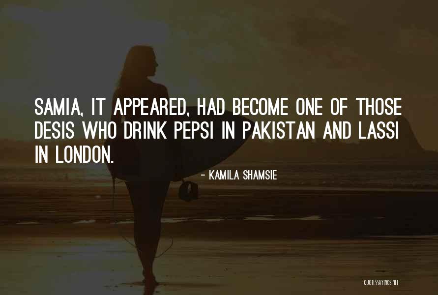 Lassi Best Quotes By Kamila Shamsie Lassi Best Quotes By Kamila Shamsie