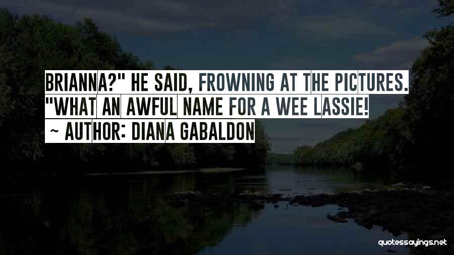 Lassie Quotes By Diana Gabaldon