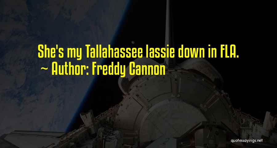 Lassie Quotes By Freddy Cannon