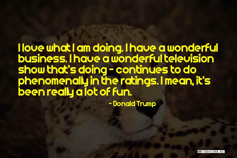 Lassies And Laddies Quotes By Donald Trump Lassies And Laddies Quotes By Donald Trump