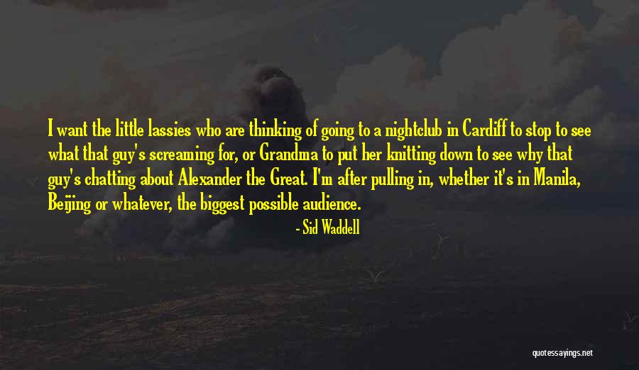 Lassies Quotes By Sid Waddell Lassies Quotes By Sid Waddell