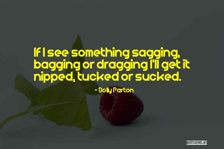 Lassitude And Ms Quotes By Dolly Parton Lassitude And Ms Quotes By Dolly Parton