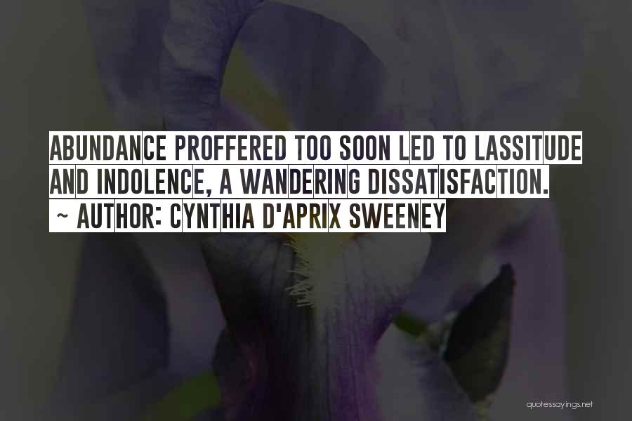 Lassitude Quotes By Cynthia D'Aprix Sweeney