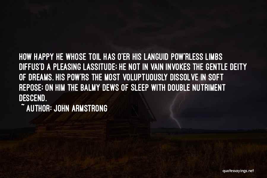 Lassitude Quotes By John Armstrong