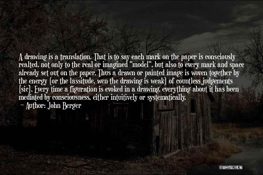 Lassitude Quotes By John Berger
