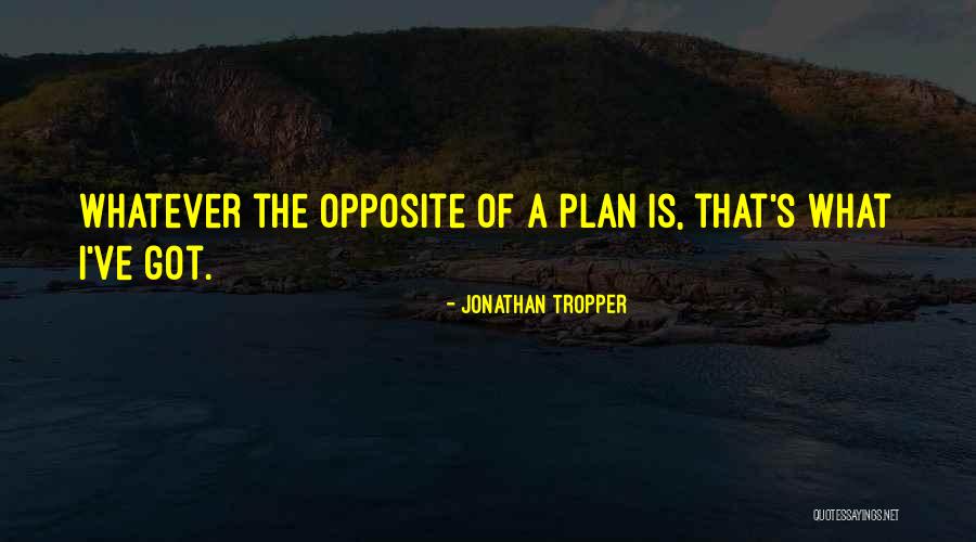 Lassoed You In Boyfriend Quotes By Jonathan Tropper Lassoed You In Boyfriend Quotes By Jonathan Tropper