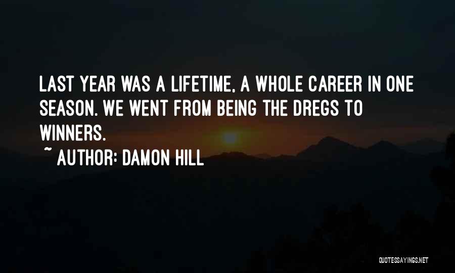 Last A Lifetime Quotes By Damon Hill