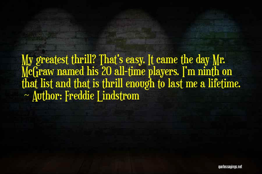 Last A Lifetime Quotes By Freddie Lindstrom