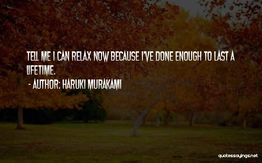 Last A Lifetime Quotes By Haruki Murakami