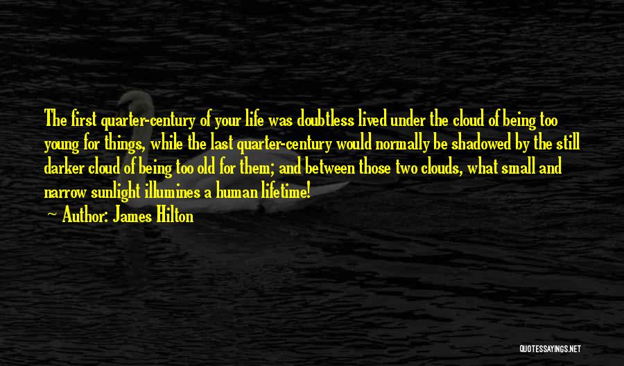 Last A Lifetime Quotes By James Hilton