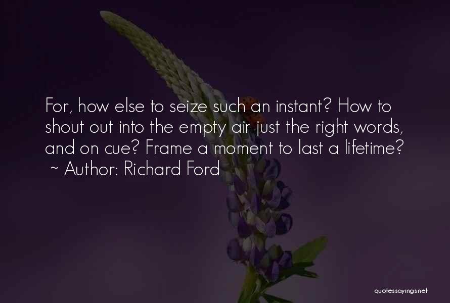 Last A Lifetime Quotes By Richard Ford