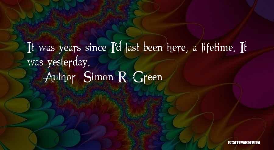 Last A Lifetime Quotes By Simon R. Green