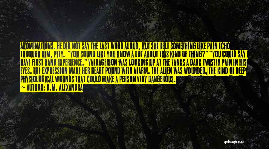 Last Alarm Quotes By D.M. Alexandra