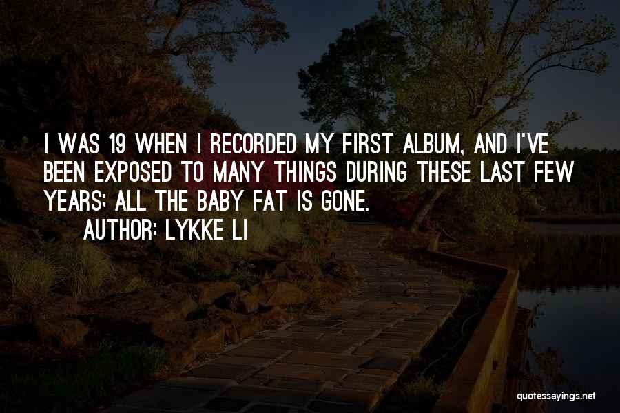Last Baby Quotes By Lykke Li