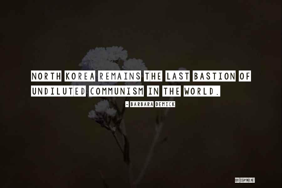 Last Bastion Quotes By Barbara Demick Last Bastion Quotes By Barbara Demick