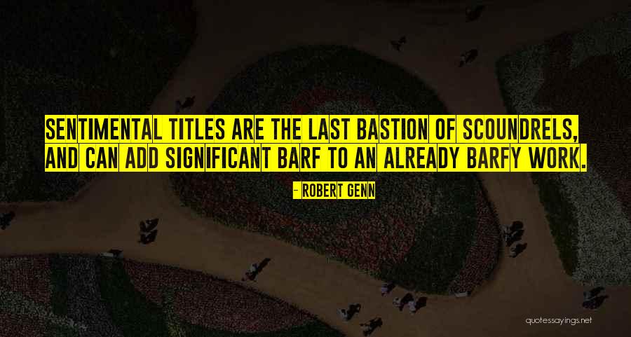 Last Bastion Quotes By Robert Genn Last Bastion Quotes By Robert Genn