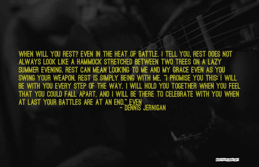 Last Battle Quotes By Dennis Jernigan Last Battle Quotes By Dennis Jernigan