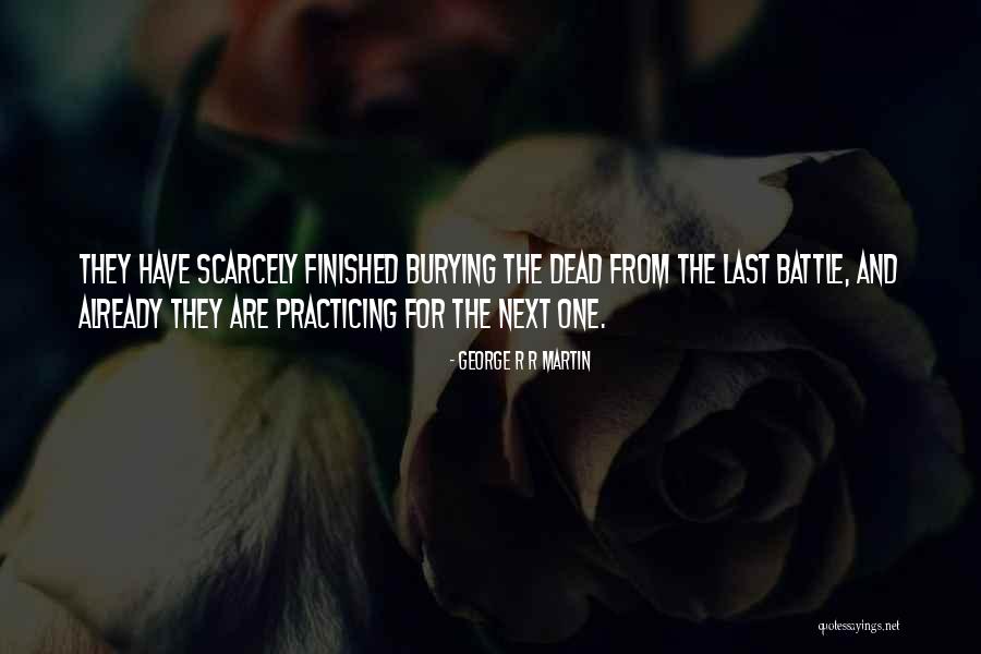Last Battle Quotes By George R R Martin Last Battle Quotes By George R R Martin