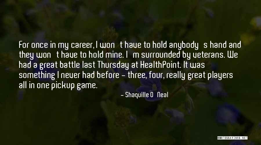 Last Battle Quotes By Shaquille O'Neal Last Battle Quotes By Shaquille O'Neal