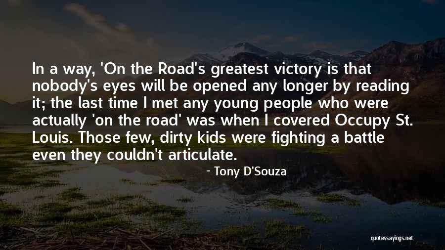 Last Battle Quotes By Tony D'Souza Last Battle Quotes By Tony D'Souza