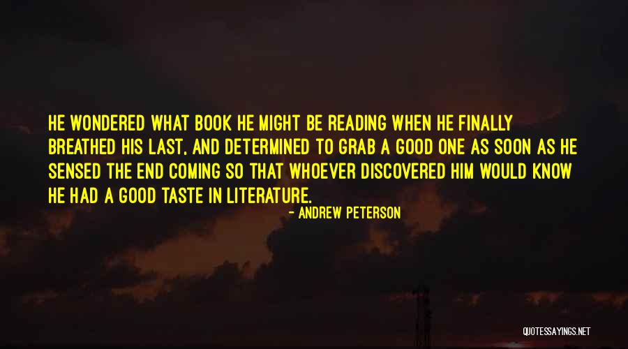 Last Book Quotes By Andrew Peterson Last Book Quotes By Andrew Peterson