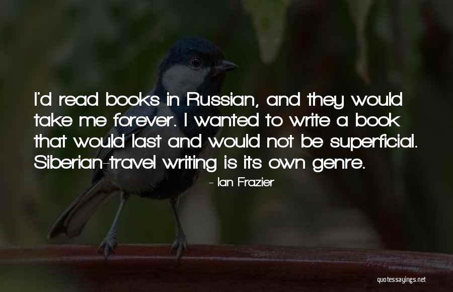 Last Book Quotes By Ian Frazier Last Book Quotes By Ian Frazier
